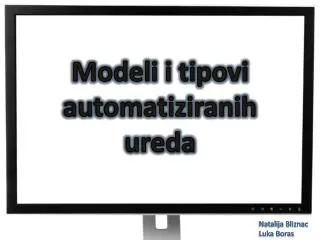 Modeli i tipovi automatiziranih ureda