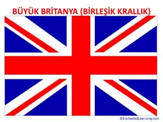 BÜYÜK BRİTANYA (BİRLEŞİK KRALLIK)