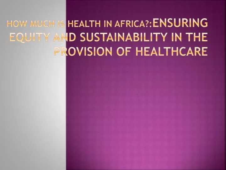 how much is health in africa ensuring equity and sustainability in the provision of healthcare