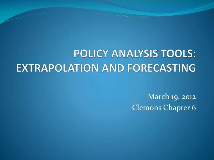 policy analysis tools extrapolation and forecasting