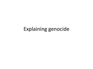 Explaining genocide