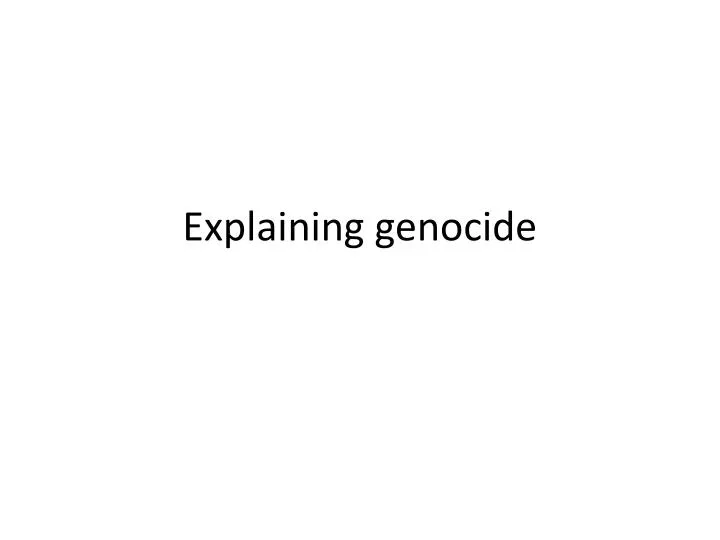 explaining genocide