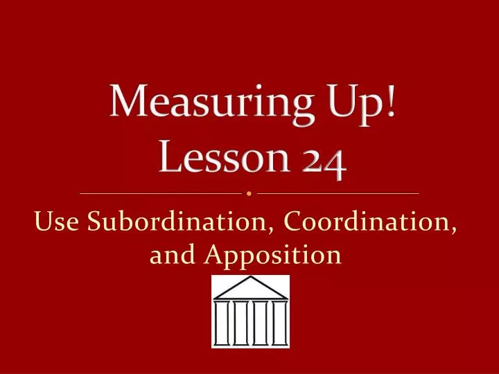 measuring up lesson 24