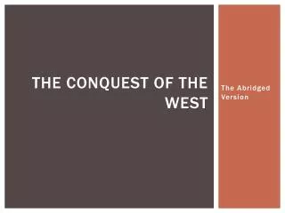 The Conquest of the West