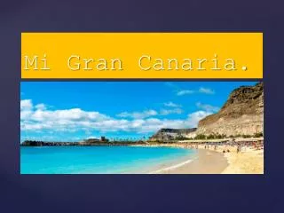 mi gran c anaria