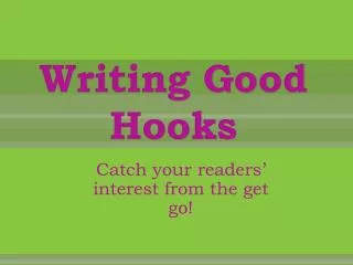 Writing Good Hooks