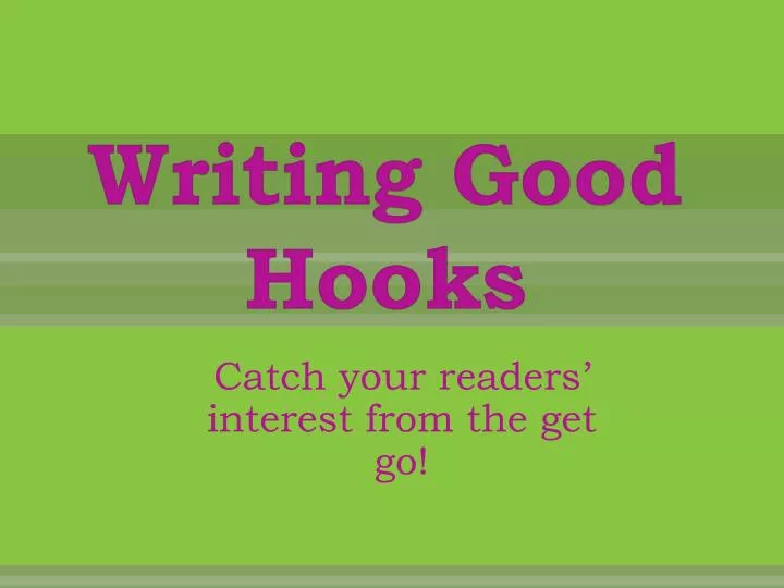 writing good hooks