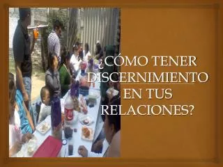 c mo tener discernimiento en tus relaciones