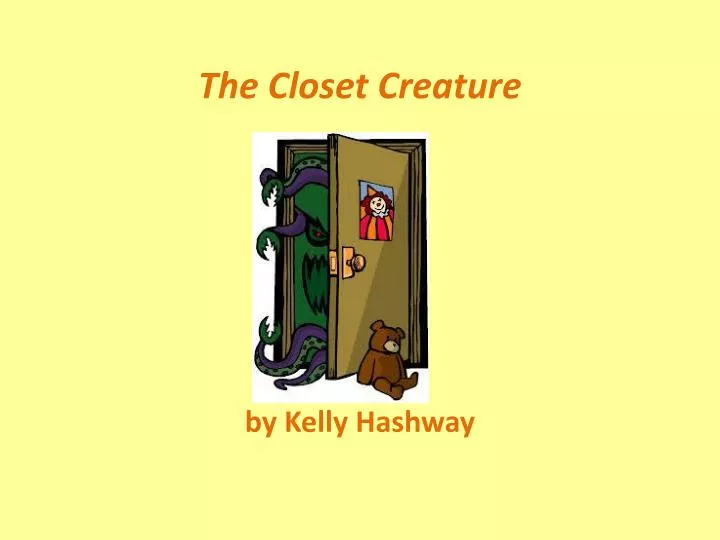 the closet creature