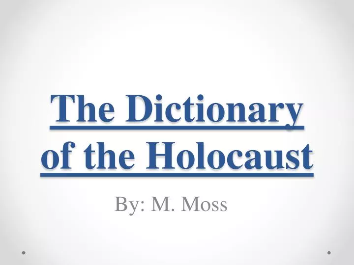 the dictionary of the holocaust