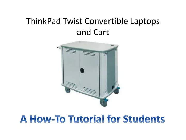 thinkpad twist convertible laptops and cart