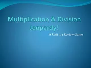 Multiplication &amp; Division Jeopardy!