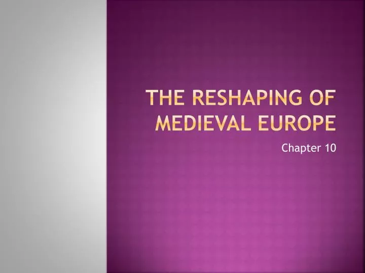 the reshaping of medieval europe
