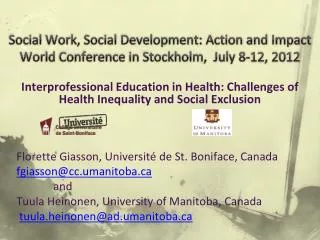 Social Work, Social Development: Action and Impact World Conference in Stockholm, July 8-12, 2012