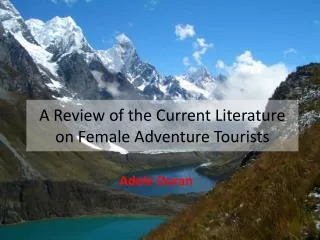 A Review of the Current Literature on Female Adventure Tourists