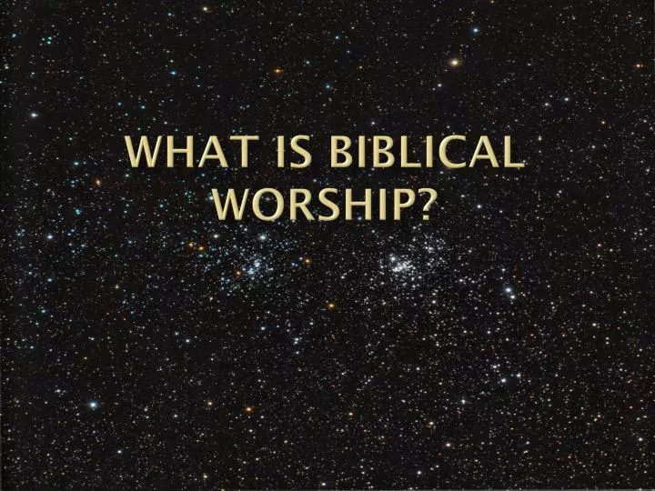 what is biblical worship