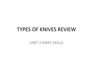 TYPES OF KNIVES REVIEW
