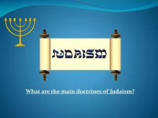What are the main doctrines of Judaism?