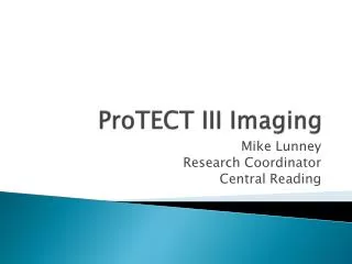 ProTECT III Imaging