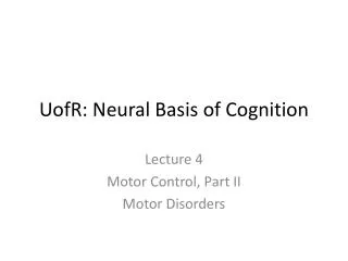 UofR : Neural Basis of Cognition