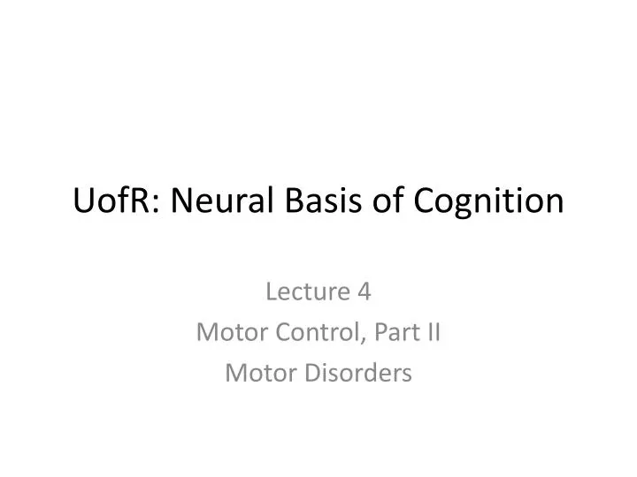 uofr neural basis of cognition