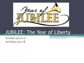 JUBILEE: The Year of Liberty
