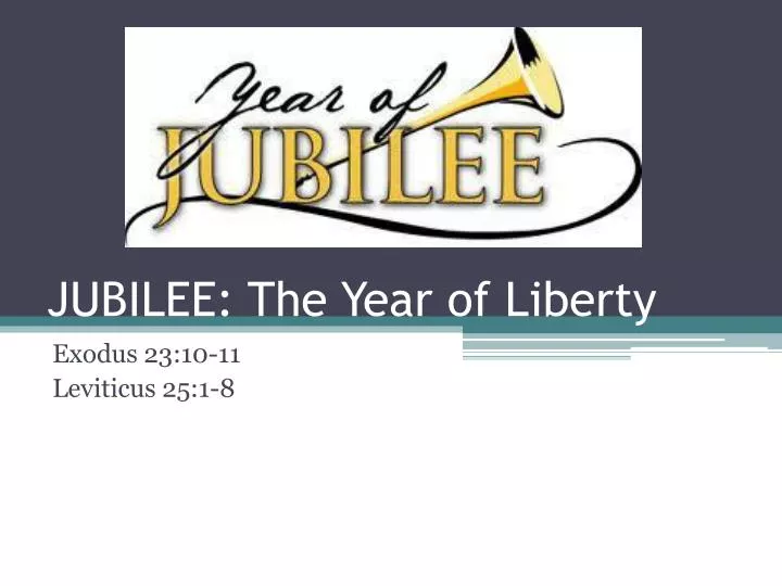 jubilee the year of liberty