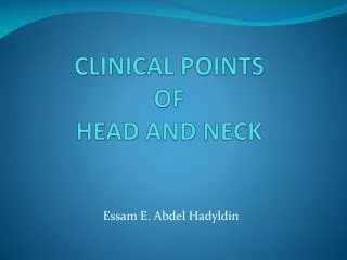 CLINICAL POINTS OF HEAD AND NECK