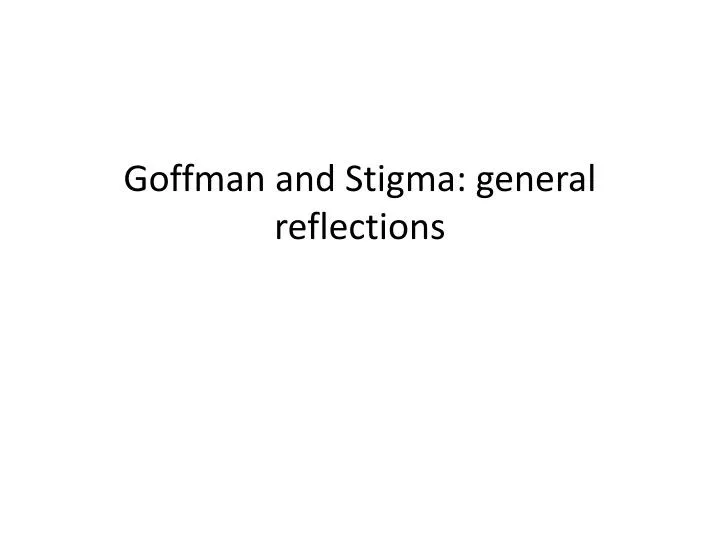 goffman and stigma general reflections