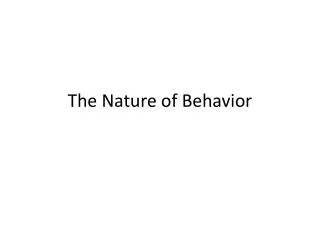 The Nature of Behavior