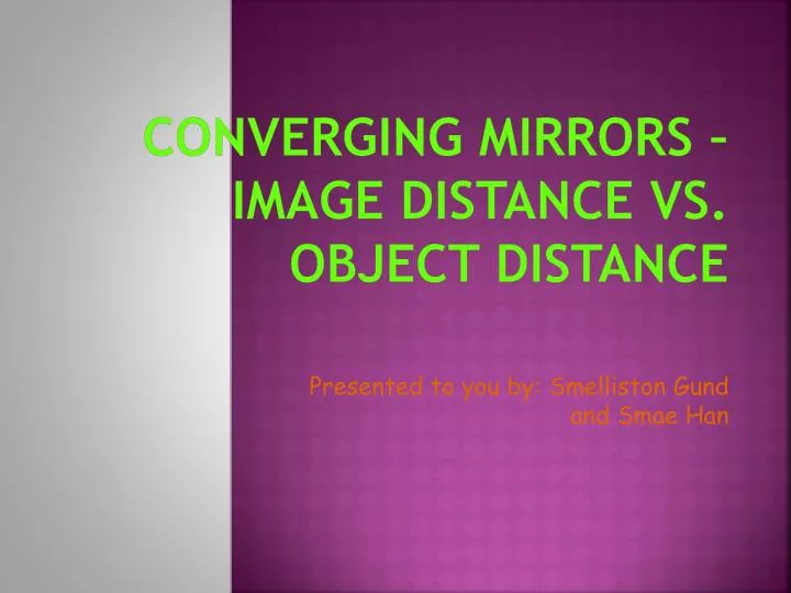 converging mirrors image distance vs object distance