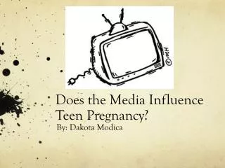 Does the Media Influence Teen Pregnancy?
