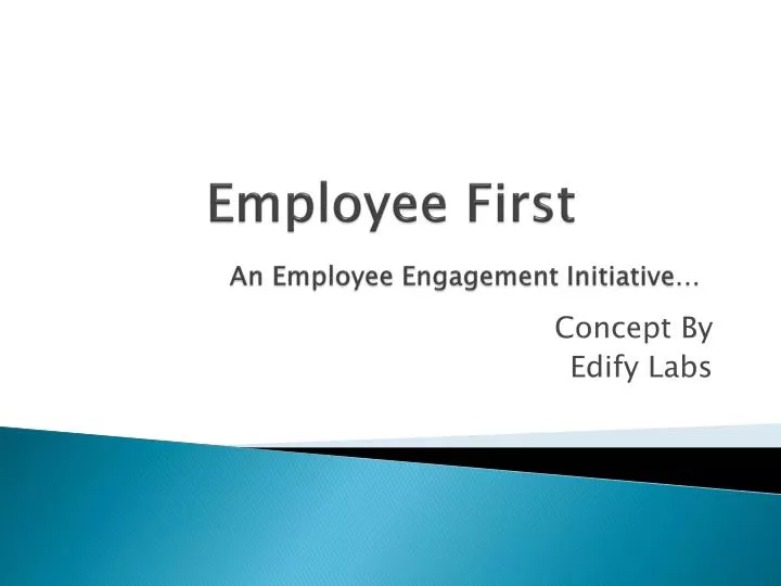 employee first an employee engagement initiative