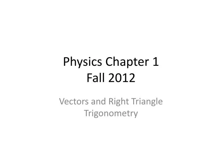 physics chapter 1 fall 2012