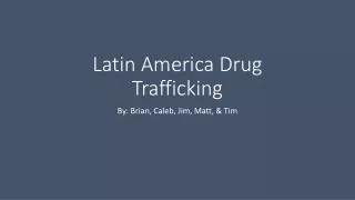 Latin America Drug Trafficking