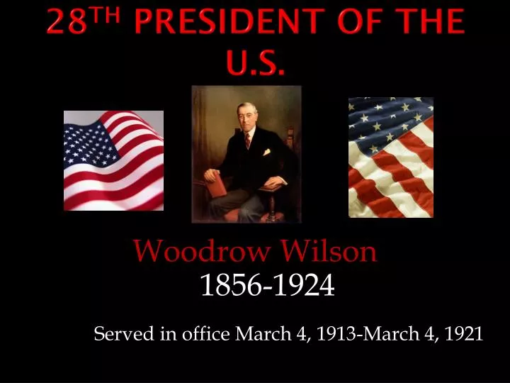 28 th president of the u s