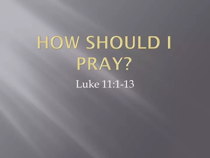 how should i pray