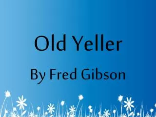 Old Yeller By Fred Gibson