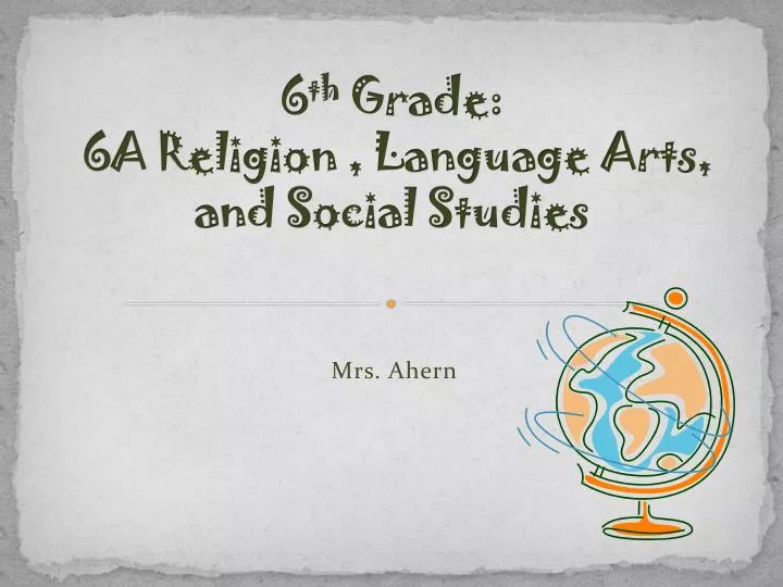 6 th grade 6a religion language arts and social studies