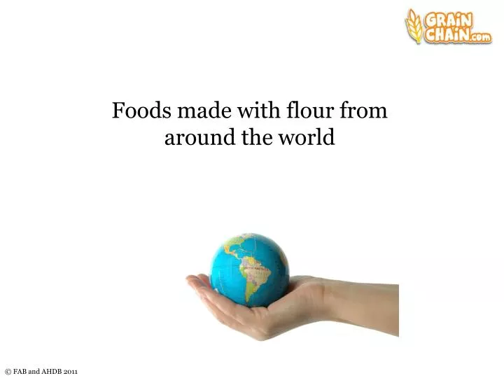 foods made with flour from around the world