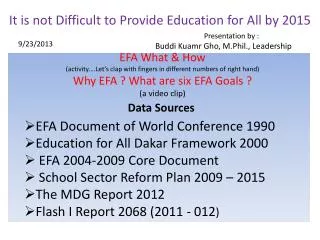 It is not Difficult to Provide Education for All by 2015