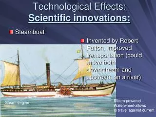 Technological Effects: Scientific innovations: