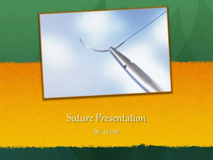 suture presentation