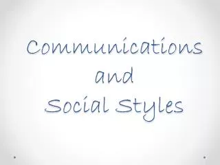 Communications and Social Styles