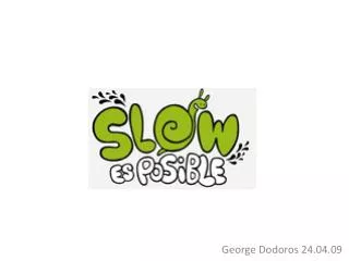 SLOW