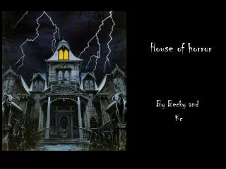House of horror