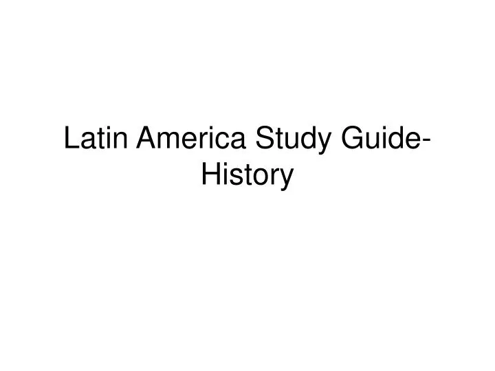 latin america study guide history