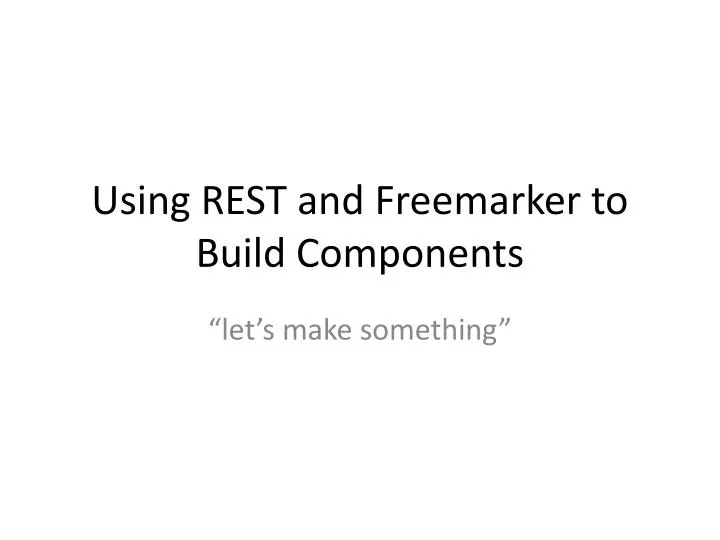 using rest and freemarker to build components