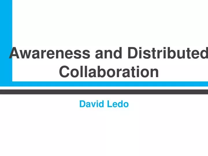 awareness and distributed collaboration