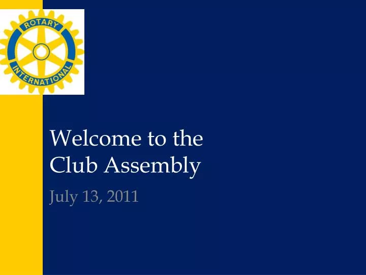 welcome to the club assembly